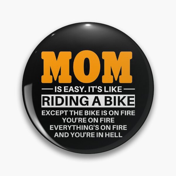 Artikelvorschau, Being A Mom Is Easy. It's Like Riding A Bike entworfen und verkauft von clickmostro.
