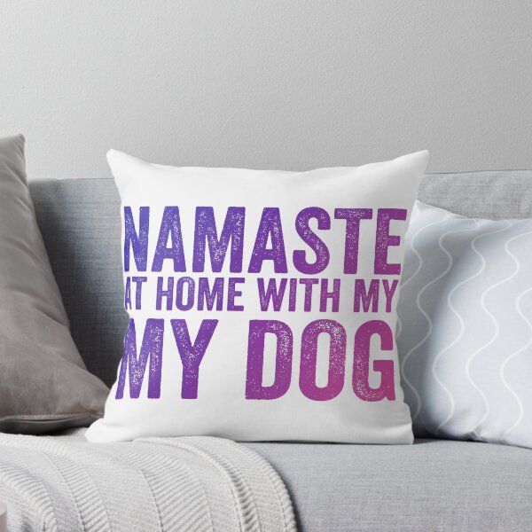 Item preview, Namaste at home with my dog | Funny Yoga and Dog lover T-Shirt designed and sold by DynastyArt.