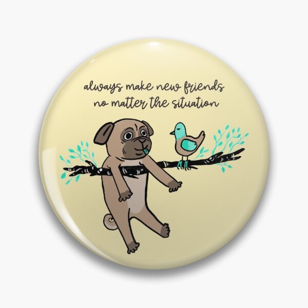 Item preview, Always Make A New Friend No Matter The Situation Design designed and sold by Artpace.