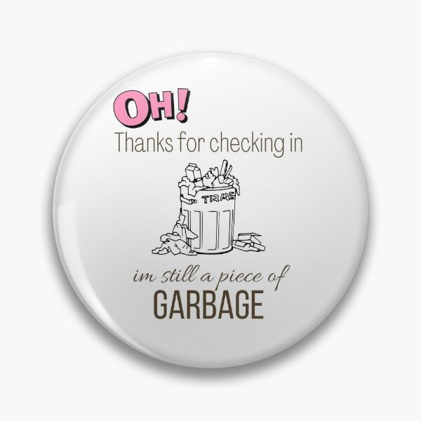 Item preview, oh hi thanks for checking in im still a piece of garbage designed and sold by sabirlhc.