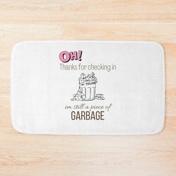 Item preview, oh hi thanks for checking in im still a piece of garbage designed and sold by sabirlhc.