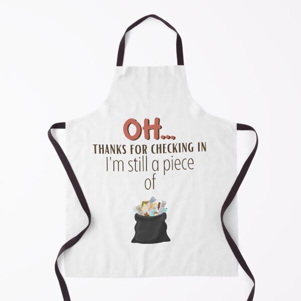 Item preview, oh hi thanks for checking in im still a piece of garbage designed and sold by sabirlhc.
