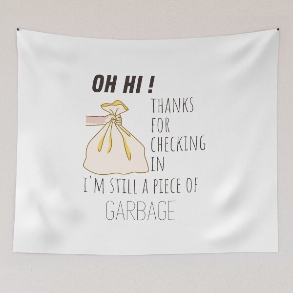 Item preview, oh hi thanks for checking in im still a piece of garbage designed and sold by sabirlhc.