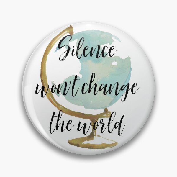 Item preview, Silence Won't Change The World designed and sold by Martini-Four.