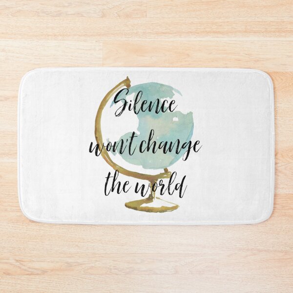 Item preview, Silence Won't Change The World designed and sold by Martini-Four.