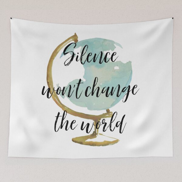 Item preview, Silence Won't Change The World designed and sold by Martini-Four.