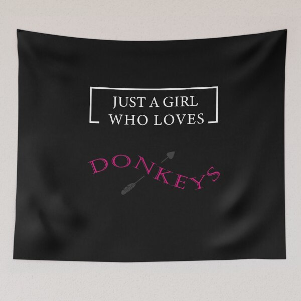 Item preview, just a girl who loves donkeys: Gift idea for Donkeys lovers & siblings designed and sold by dorento07.
