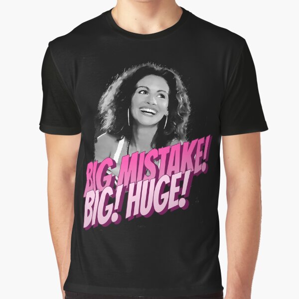Funny Pretty Woman quotes Julia Roberts fan art Graphic T-Shirt