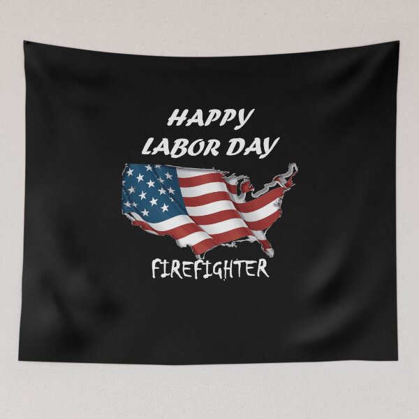 Item preview,  HAPPY LABOR DAY FOR FIREFIGHTER designed and sold by Anoirshop ⭐⭐⭐⭐⭐.