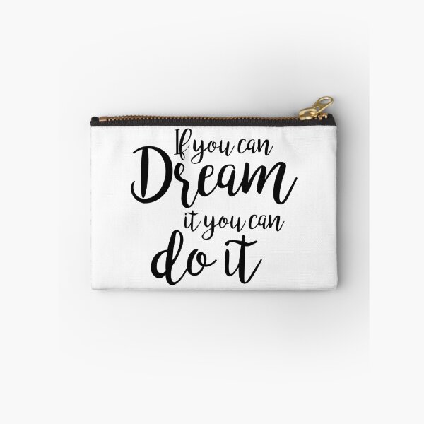 Item preview, If you can dream it, you can do it designed and sold by Thingamabobbidi.