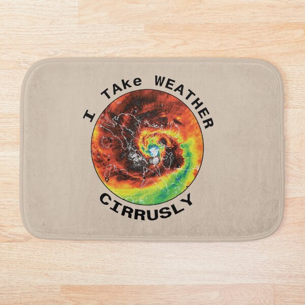 Item preview, I Take Weather Cirrusly designed and sold by malinda98.
