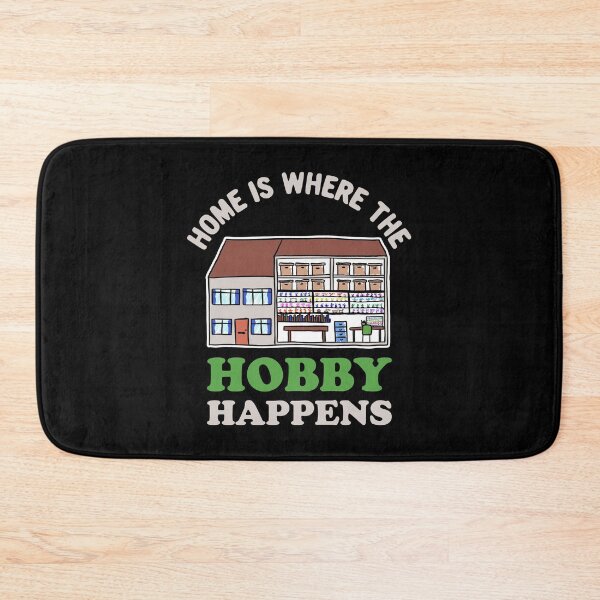 Item preview, Home is Where the Hobby Happens designed and sold by GeekyMumDesigns.