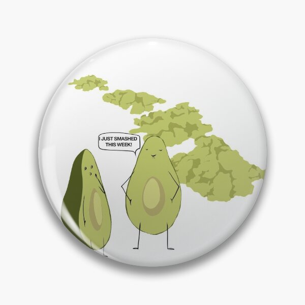 Item preview, I JUST SMASHED THIS WEEK designed and sold by Seedy-Avocado.