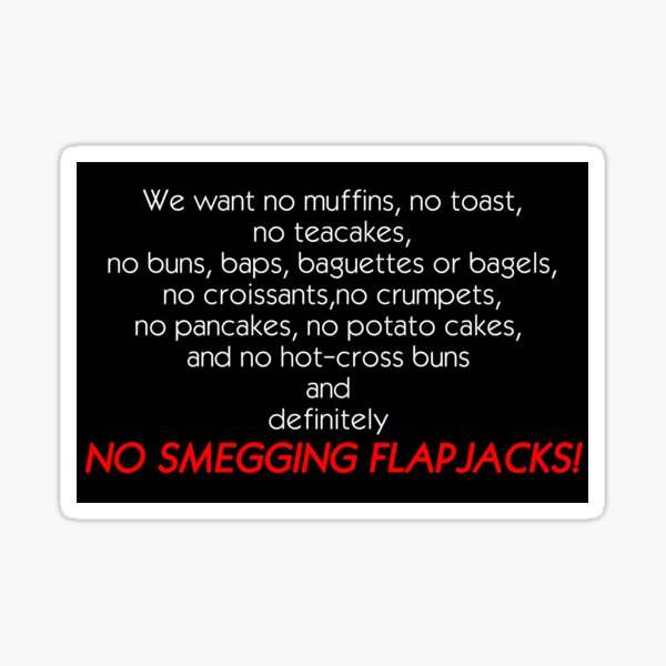 No Smegging Flapjacks Sticker