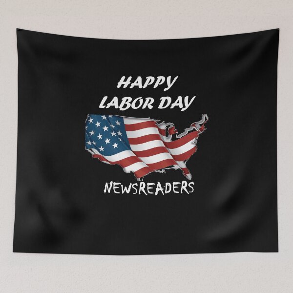 Item preview,  HAPPY LABOR DAY FOR  Newsreaders designed and sold by Anoirshop ⭐⭐⭐⭐⭐.