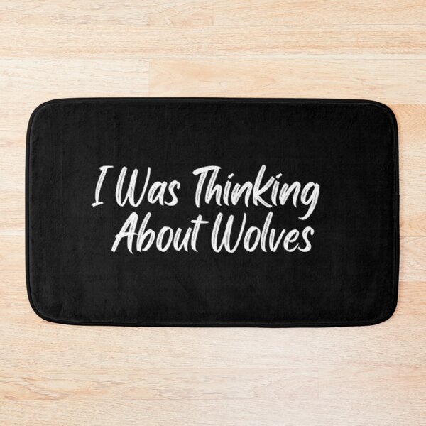 Item preview, I Was Thinking About Wolves designed and sold by Artistive.