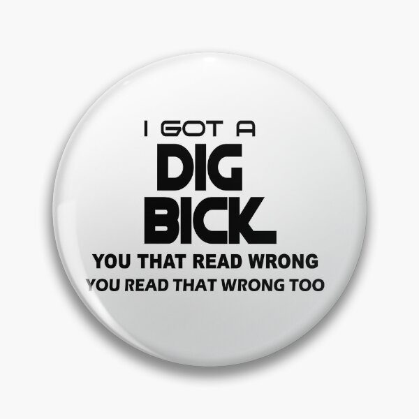 Item preview, I Got a Dig Bick designed and sold by flairaffairsa.