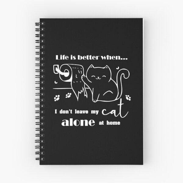 Item preview,  Life is better when I don't leave my cat alone at home designed and sold by Tstdesign.