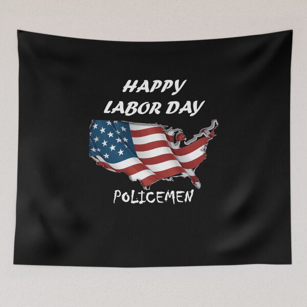 Item preview,   HAPPY LABOR DAY FOR policemen designed and sold by Anoirshop ⭐⭐⭐⭐⭐.