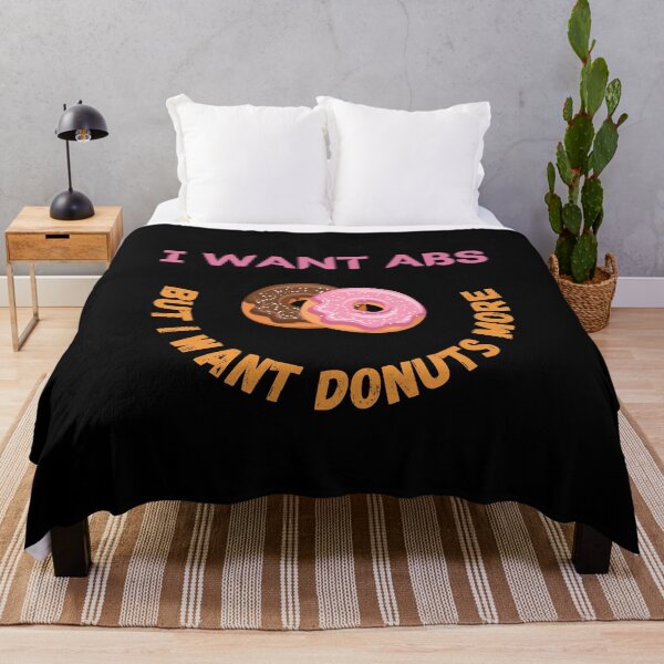 Item preview, I Want Abs But I Want Donuts More designed and sold by Your Favorite Shop.