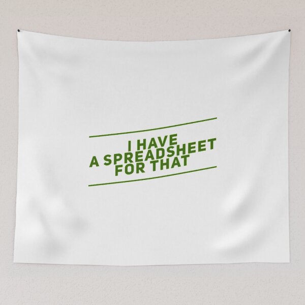 Item preview, Relax I Have A Spreadsheet For That  designed and sold by Artistive.