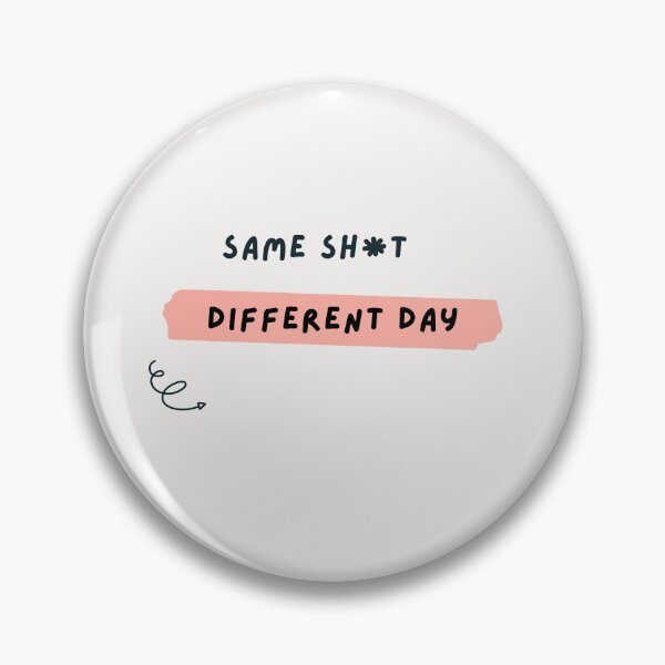 Item preview, Same sh*t different day attitude fun design pink black letters designed and sold by Evartdesign.