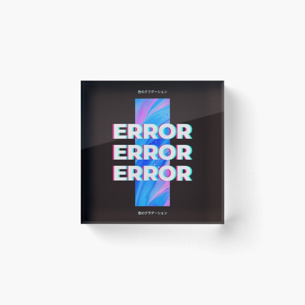 Item preview, Error, Error, Error / Geek message designed and sold by DomZo.