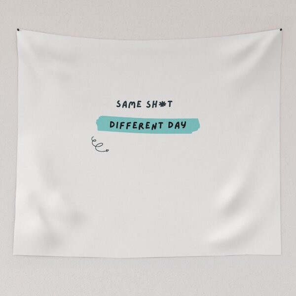 Item preview, Same sh*t different day attitude fun design designed and sold by Evartdesign.