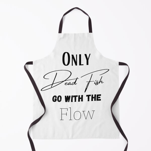 Item preview, Only Dead Fish Go With The Flow designed and sold by Harvey Bell.