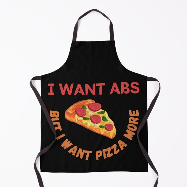 Item preview, I Want Abs But I Want Pizza More designed and sold by Your Favorite Shop.