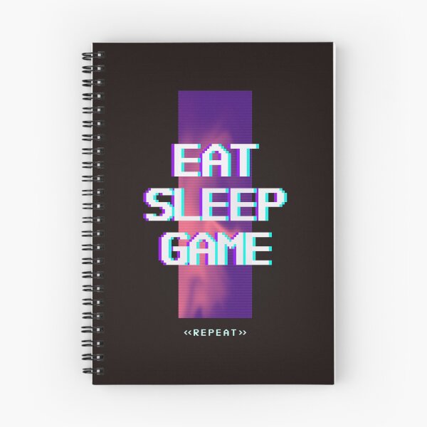 Item preview, Eat, Sleep, Game (repeat)   / Geek funny message designed and sold by DomZo.