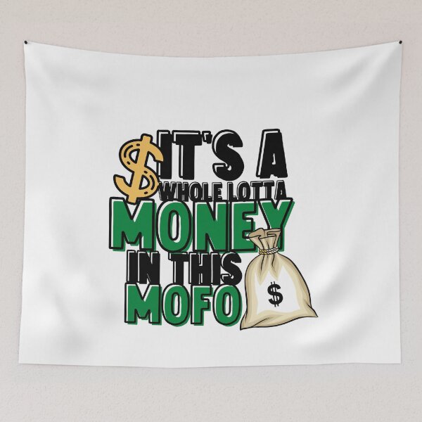 Item preview, IT'S A WHOLE LOTTA MONEY designed and sold by thekyngsqueen.