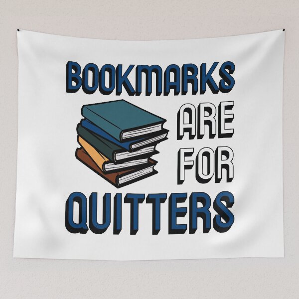 Item preview, Bookmarks are for Quitters designed and sold by Happyhobbithole.