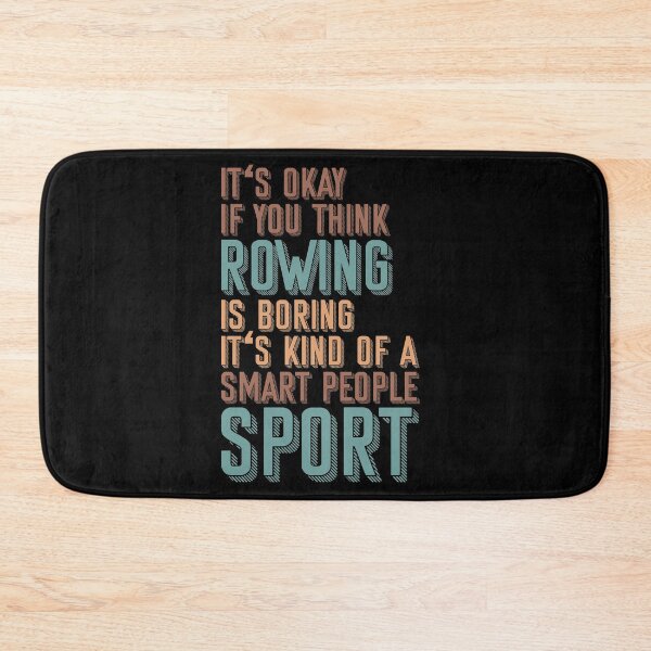 Item preview, It's Okay Is You Think Rowing Is Boring designed and sold by Zuepfelmuetzen.