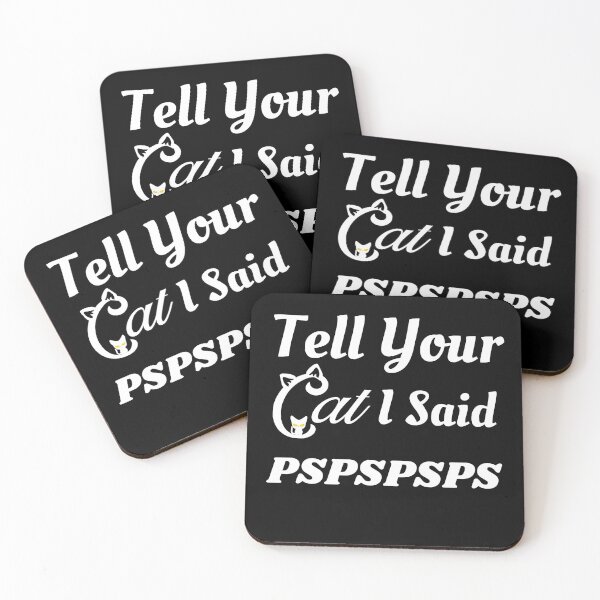 Item preview, Tell Your Cat I Said PsPsPsPs designed and sold by WordArtDesign.