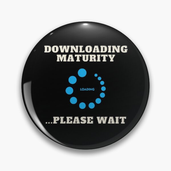 Item preview, Downloading Maturity... Please Wait - Funny Immature Joke designed and sold by Funkykex.