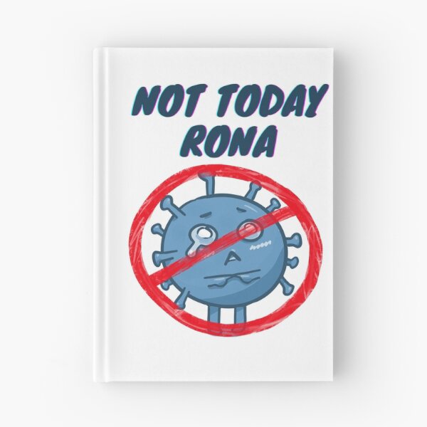 Item preview, Not Today Rona designed and sold by PowyChu92.