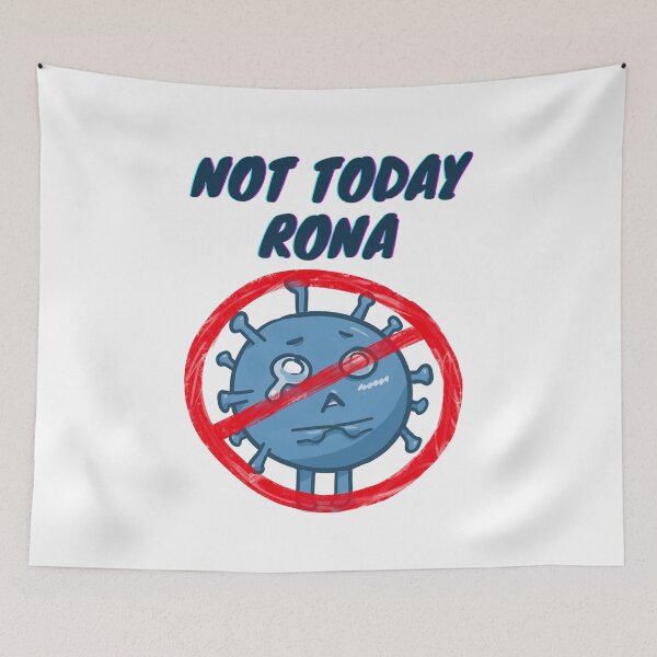 Item preview, Not Today Rona designed and sold by PowyChu92.