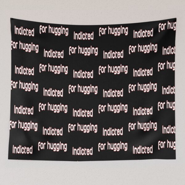 Item preview, Indicted for Hugging designed and sold by PharrisArt.