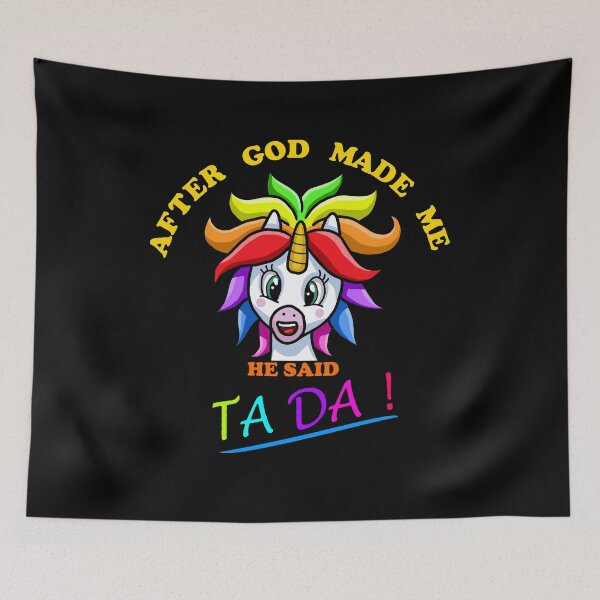 Item preview, After God Made Me, He Said Ta Da! designed and sold by wravelo.
