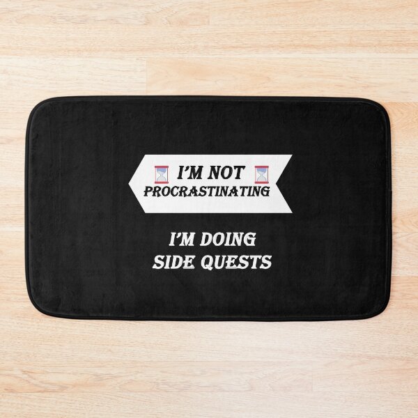 Item preview, I'm Not Procrastinating I'm Doing Side Quests:Funny Gift idea & siblings designed and sold by dorento07.