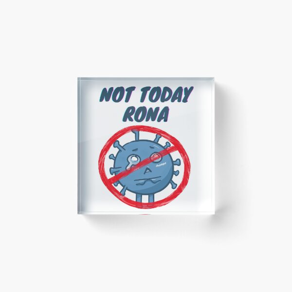 Item preview, Not Today Rona designed and sold by PowyChu92.