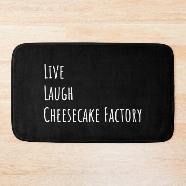 Item preview, Live Laugh Cheesecake Factory (Black) designed and sold by quoteedesigns.
