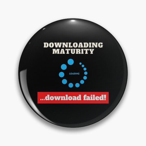 Item preview, Downloading Maturity... Download Failed - Funny Immature Joke designed and sold by Funkykex.