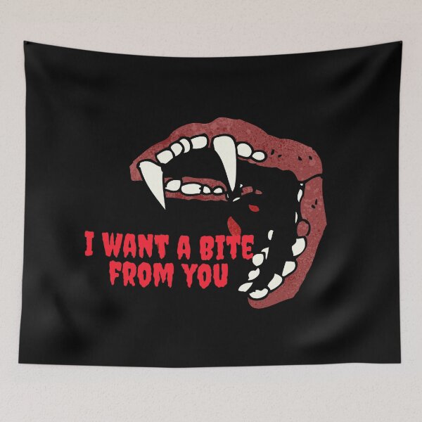 Item preview, I Want A Bite From You designed and sold by PandaSoul.
