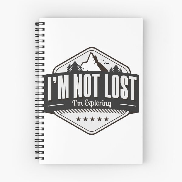 Item preview, I'm Not Lost I'm Exploring designed and sold by JulianoZn97.