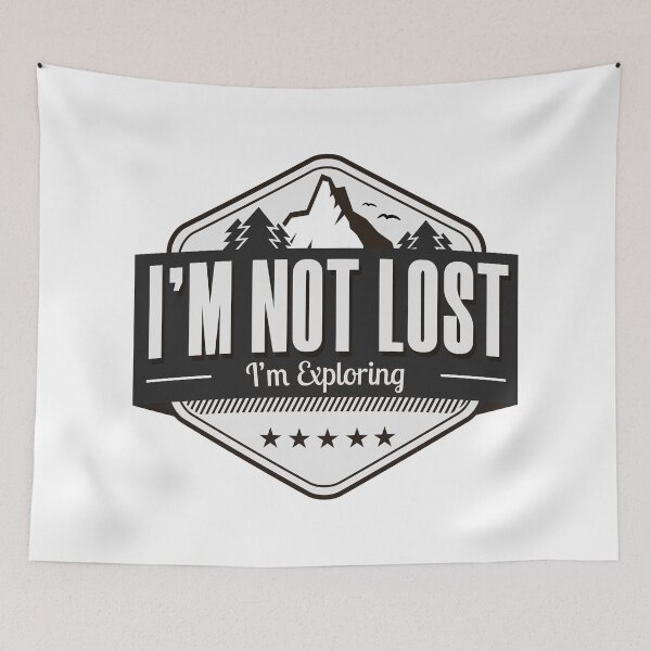 Item preview, I'm Not Lost I'm Exploring designed and sold by JulianoZn97.
