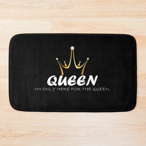 Item preview, queen - i'm only here for the queen - love designed and sold by cruzzcreation.