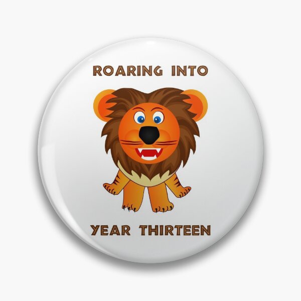 Item preview, Roaring Into Year Thirteen (Cartoon Lion) designed and sold by TimespunThreads.