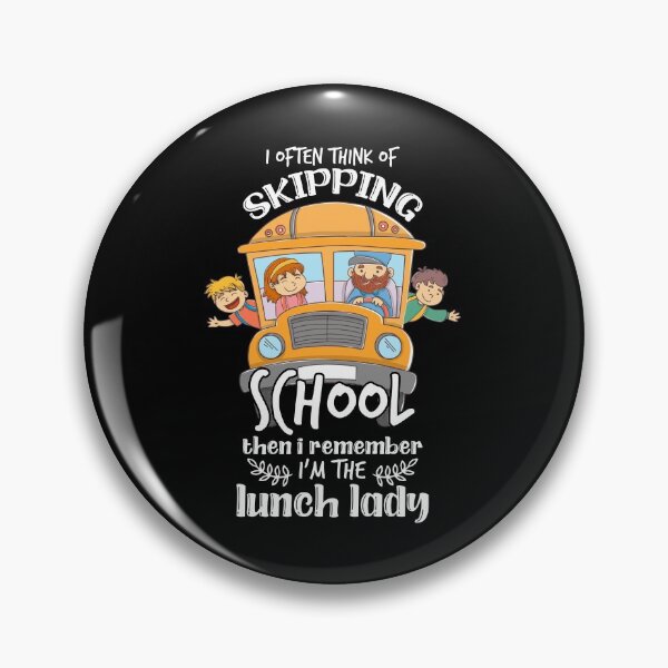 Item preview, I Think Of Skipping School Then I Remember Lunch Lady Funny designed and sold by elisamarez97.